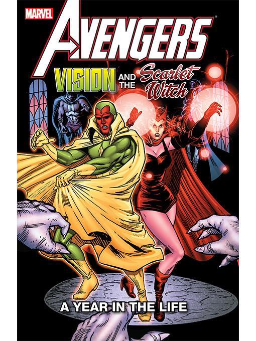 Avengers: Vision and the Scarlet Witch: A Year in the Life