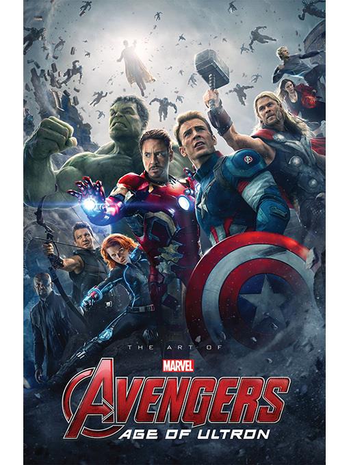 Marvel's Avengers: Age of Ultron: The Art of the Movie