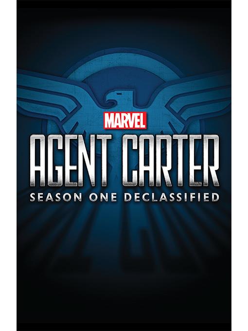 Marvel's Agent Carter: Season One Declassified