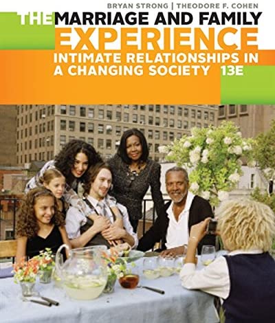 The Marriage and Family Experience: Intimate Relationships in a Changing Society