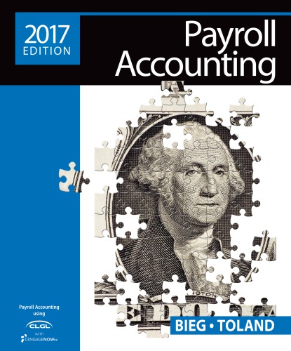 Payroll Accounting 2017 (with Cengage Learning's Online General Ledger, 2 Terms (12 Months) Printed Access Card), Loose-Leaf Version