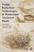 Sludge Reduction Technologies in Wastewater Treatment Plants