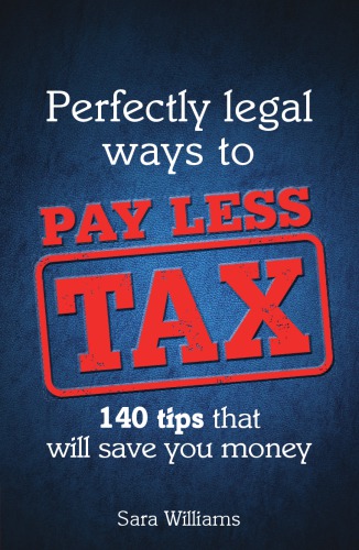 Perfectly Legal Ways to Pay Less Tax