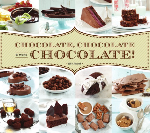 Chocolate, Chocolate &amp; More Chocolate!