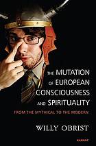 Mutation of European Consciousness and Spirituality