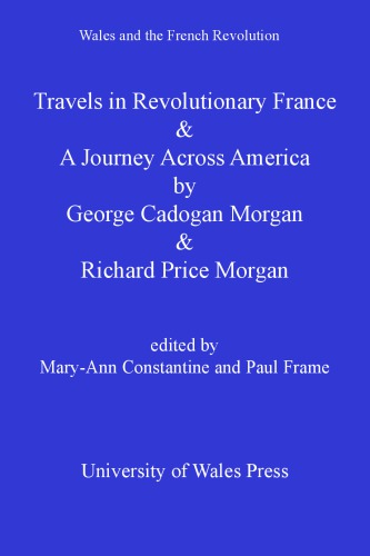 Travels in Revolutionary France and a Journey Across America