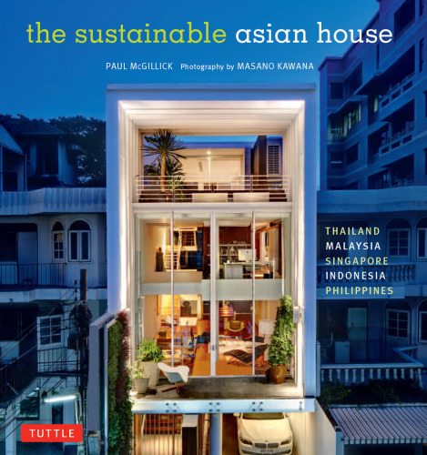 Sustainable Asian House : Thailand, Malaysia, Singapore, Indonesia, Philippines.