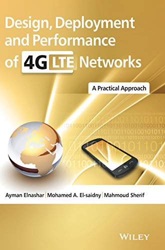 Design, Deployment and Performance of 4g-Lte Networks