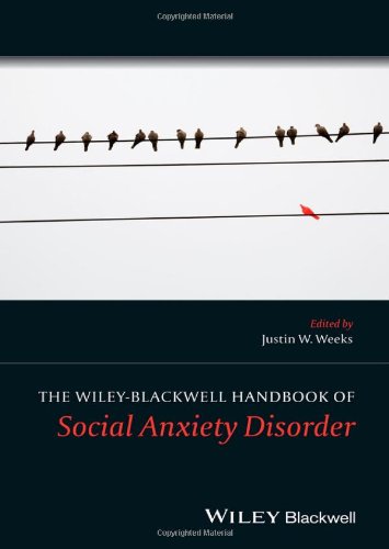 The Wiley Blackwell Handbook of Social Anxiety Disorder