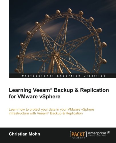 Learning Veeam(r) Backup &amp; Replication for Vmware Vsphere