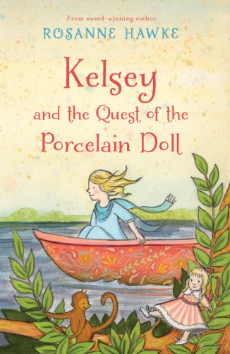 Kelsey and the Quest of the Porcelain Doll