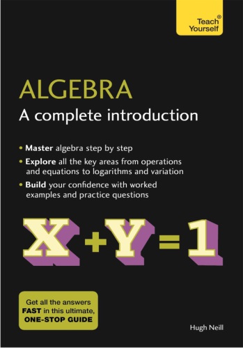 Algebra - A Complete Introduction