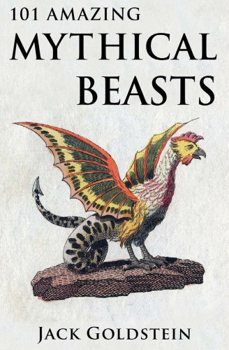 101 Amazing Mythical Beasts
