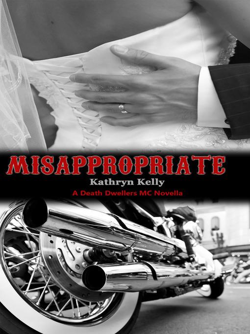 Misappropriate (A Death Dwellers Novella)