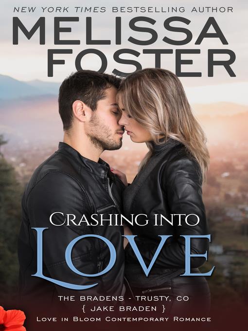 Crashing into Love (The Bradens at Trusty, Book Six)