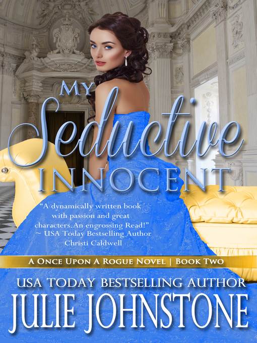 My Seductive Innocent, a Once Upon a Rogue Novel, Book 2