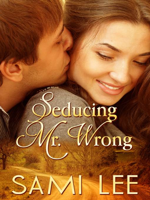 Seducing Mr. Wrong