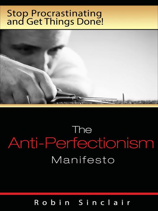 The Anti-Perfectionism Manifesto