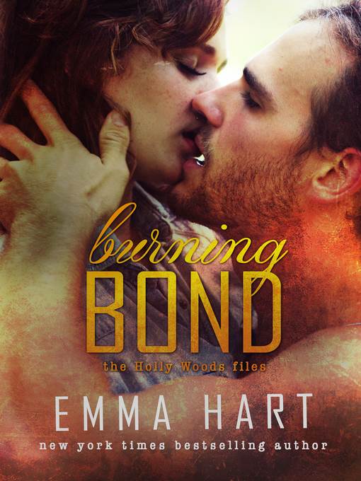 Burning Bond (Holly Woods Files, #6)