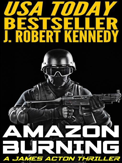 Amazon Burning (A James Acton Thriller, Book #10)