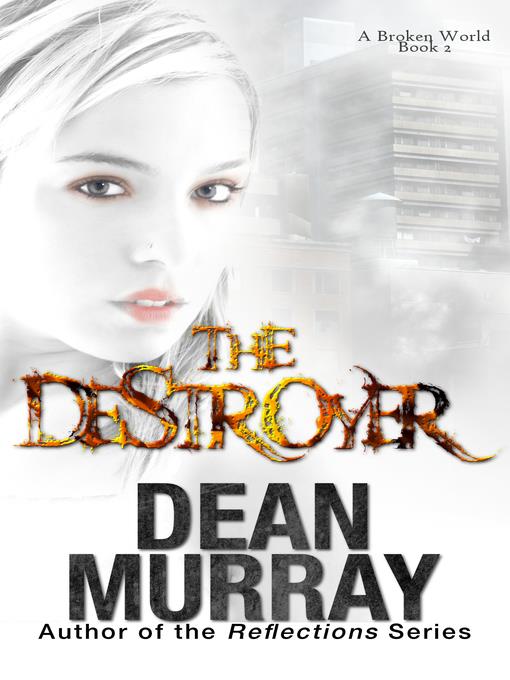 The Destroyer (A Broken World Volume 2)