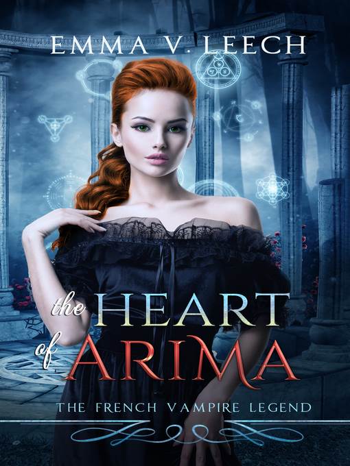 The Heart of Arima (The French Vampire Legend Book 2)