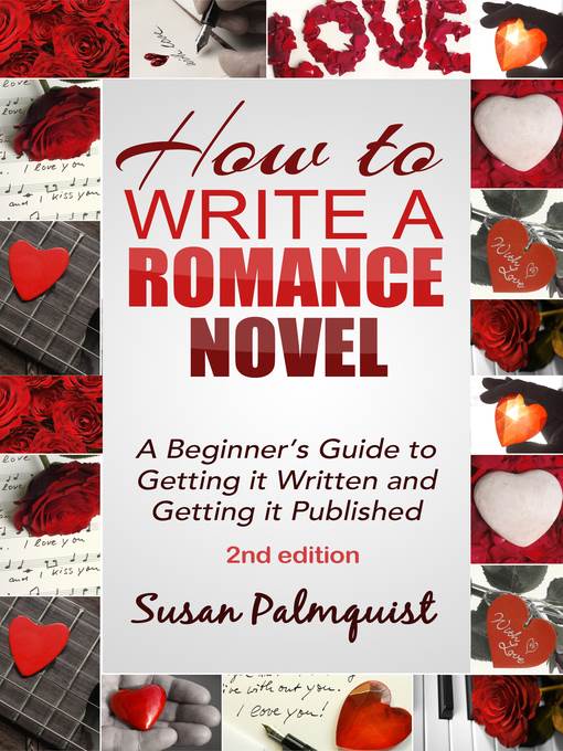 How to Write a Romance Novel-Getting It Written and Getting It Published-