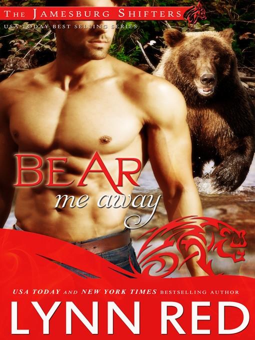 Bear Me Away (Alpha Werebear Shifter Paranormal Romance)