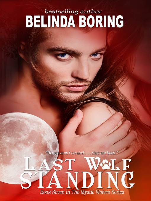 Last Wolf Standing (#7, the Mystic Wolves)