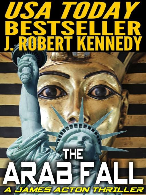 The Arab Fall (A James Acton Thriller, Book #6)