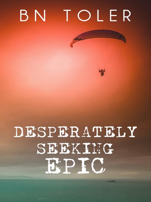 Desperately Seeking Epic