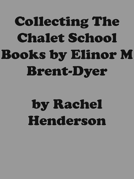 Collecting the Chalet School Books by Elinor M Brent-Dyer