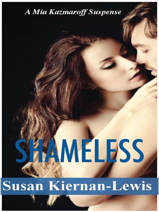 Shameless, Book 2 of the Mia Kazmaroff Mysteries