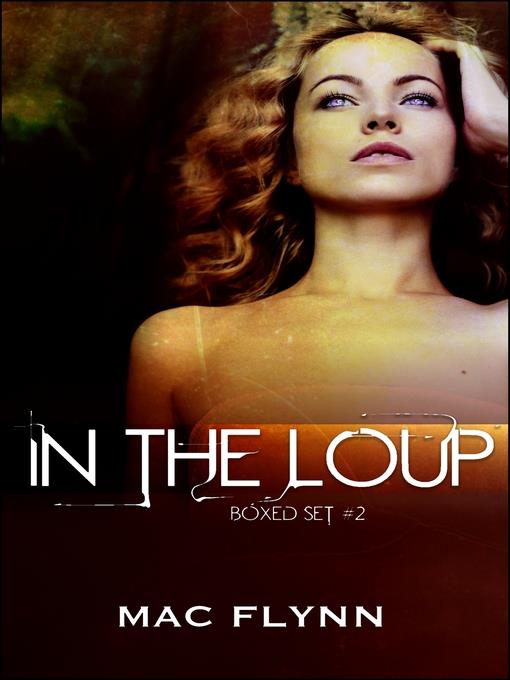 In the Loup Boxed Set #2 (Werewolf Shifter Romance)