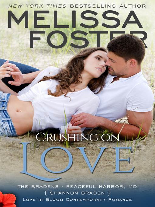 Crushing on Love (The Bradens of Peaceful Harbor, Book Four)