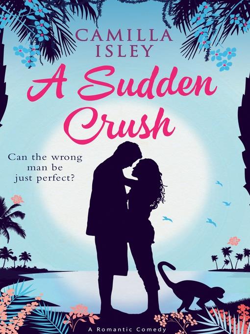 A Sudden Crush (A Romantic Comedy)