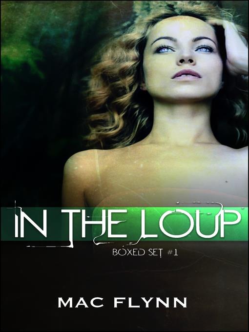 In the Loup Boxed Set #1 (Werewolf Shifter Romance)