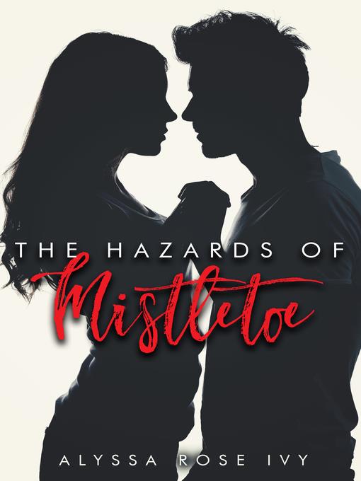 The Hazards of Mistletoe