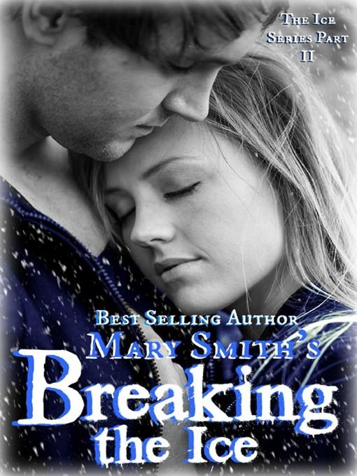 Breaking the Ice (The Ice Series Book 2)