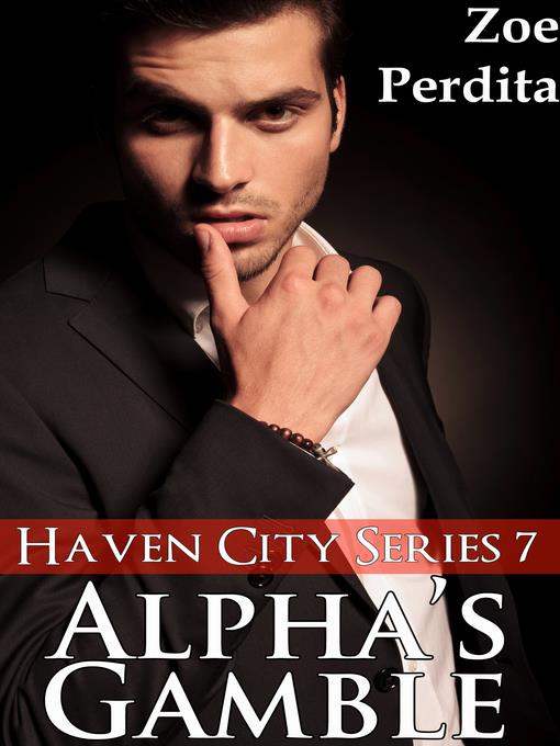 Alpha's Gamble (Haven City Series # 7)