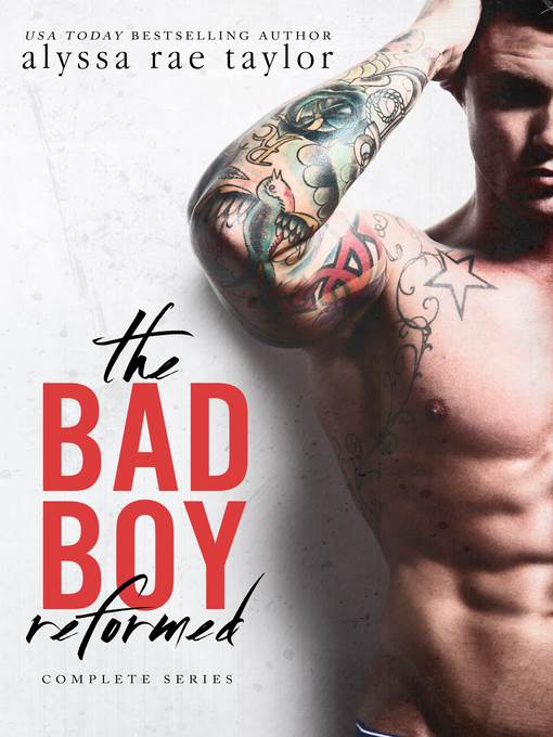 The Bad Boy Reformed Series, Books 1-3