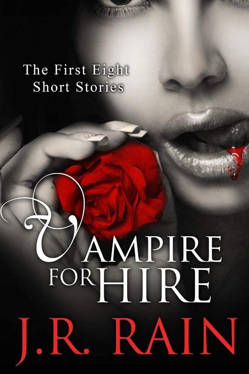 Vampire For Hire: First Eight Short Stories (Plus Samantha Moon's Blog and Bonus Scenes)