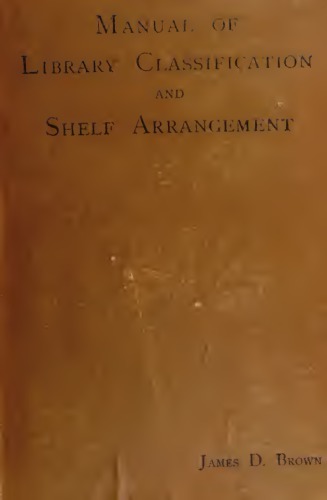 Manual of Library Classification and Shelf Arrangement