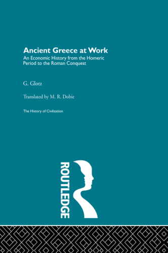 Ancient Greece at work : an economic history of Greece from the Homeric period to the Roman conquest