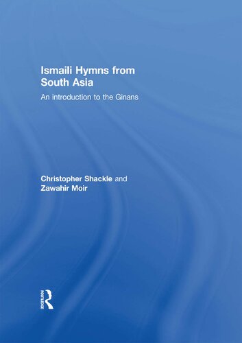 Ismaili hymns from South Asia : an introduction to the Ginans