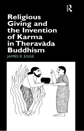 Religious Giving and the Invention of Karma in Theravada Buddhism.