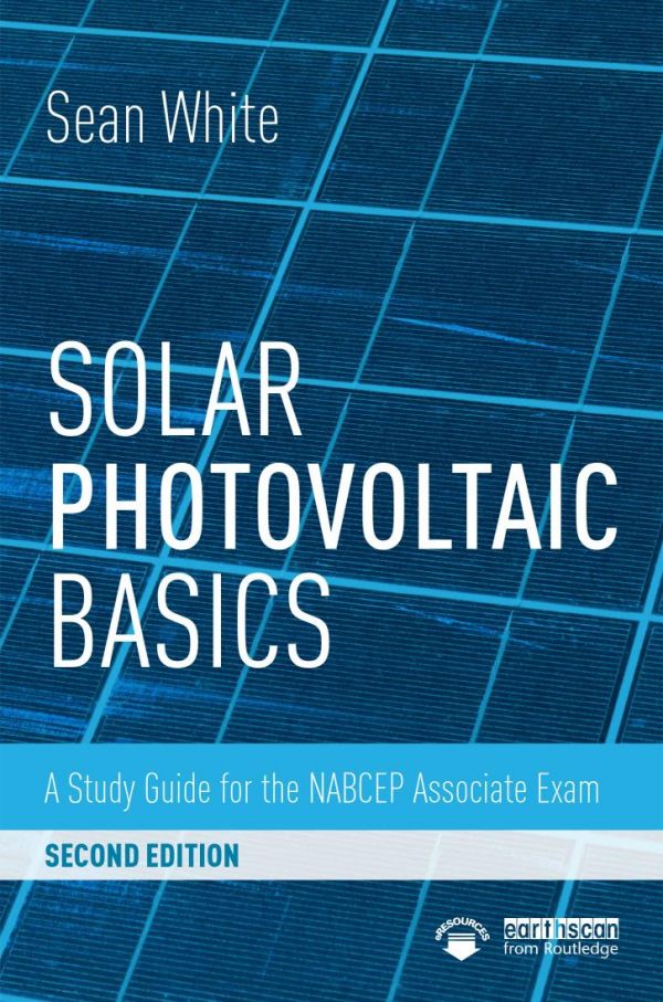 Solar photovoltaic basics : a study guide for the NABCEP Associate Exam