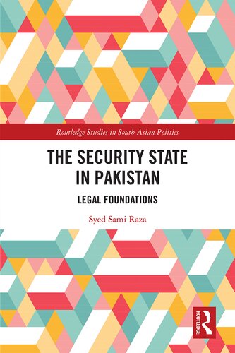 The security state in Pakistan : legal foundations