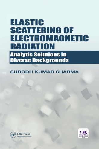 Elastic scattering of electromagnetic radiation : analytic solutions in diverse backgrounds