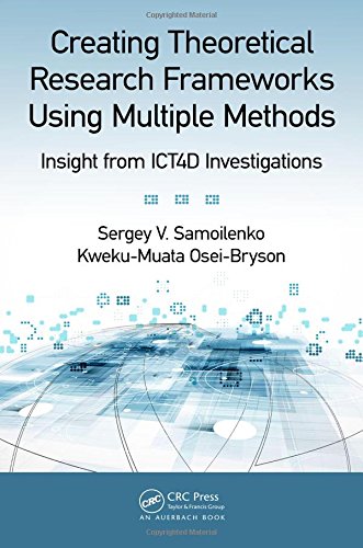 Creating theoretical research frameworks using multiple methods : insight from ICT4D investigations